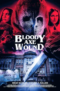 فیلم Bloody Axe Wound 2024 زخم تبر خونین
