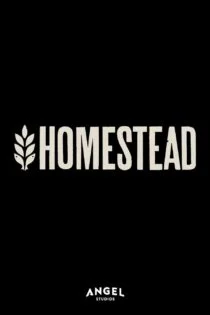 سریال Homestead: The Series 2024 خانه امن: سریال