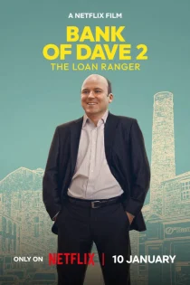 فیلم Bank of Dave 2 : The Loan Ranger 2025 بانک دیو ۲: تکاور وام