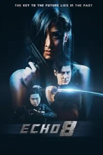 فیلم Echo 8 2024 شجاعت در تاریکی