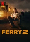 فیلم Ferry 2 2024 فری ۲ فیلم Ferry 2 2024 فری ۲