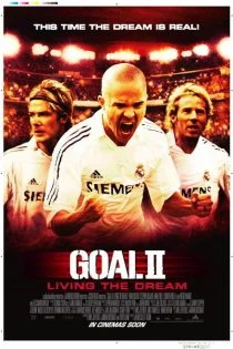 فیلم Goal II: Living the Dream 2007 گل 2 : زندگی در رویا