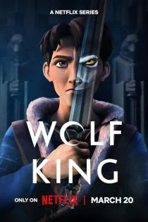 سریال Wolf King 2025 پادشاه گرگ ها