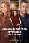 فیلم Aurora Teagarden Mysteries: How to Con a Con 2021 رازهای آئورا تیگاردن: چگونه یک شیاد را فریب دهیم