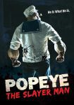 فیلم Popeye the Slayer Man 2025 پاپای مرد قاتل
