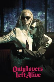 فیلم Only Lovers Left Alive 2013 تنها عاشقان زنده ماندند