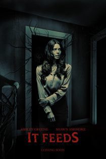 فیلم It Feeds 2024 روحم را می خورد