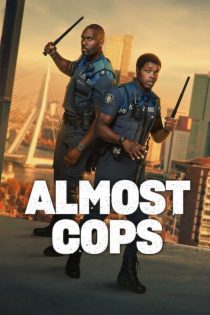 فیلم Almost Cops 2025 تقریباً پلیس