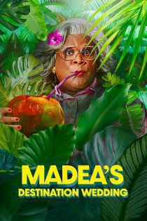 فیلم Tyler Perry’s Madea’s Destination Wedding  2025 مِیدیا راهی عروسی میشود فیلم Tyler Perry’s Madea’s Destination Wedding  2025 مِیدیا راهی عروسی میشود