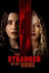 فیلم The Stranger in My Home 2025 غریبه ای در خانه ی من