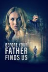 فیلم Before Your Father Finds Us 2025 پیش از آن‌که پدرت ما را پیدا کند