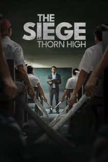 فیلم The Siege at Thorn High 2025 محاصره در دبیرستان تورن