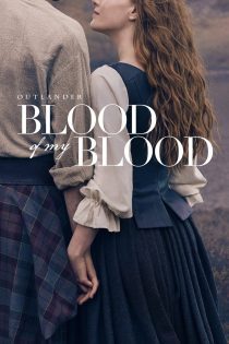 سریال Outlander: Blood of My Blood 2025 غریبه: خون از خون