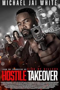 فیلم Hostile Takeover 2025 تصاحب خصمانه
