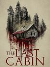 فیلم The Last Cabin 2025 آخرین کلبه