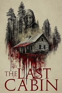 فیلم The Last Cabin 2025 آخرین کلبه