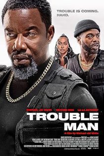 فیلم Trouble Man 2025 مرد مشکل‌ساز